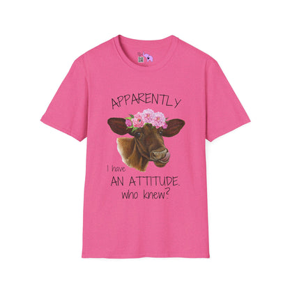 Apparently I Have An Attitude. Who Knew? Adult T-shirt