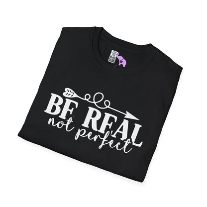 Be Real Not Perfect 2 Adult T-shirt