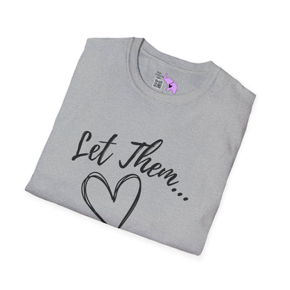 Let Them... T-shirt