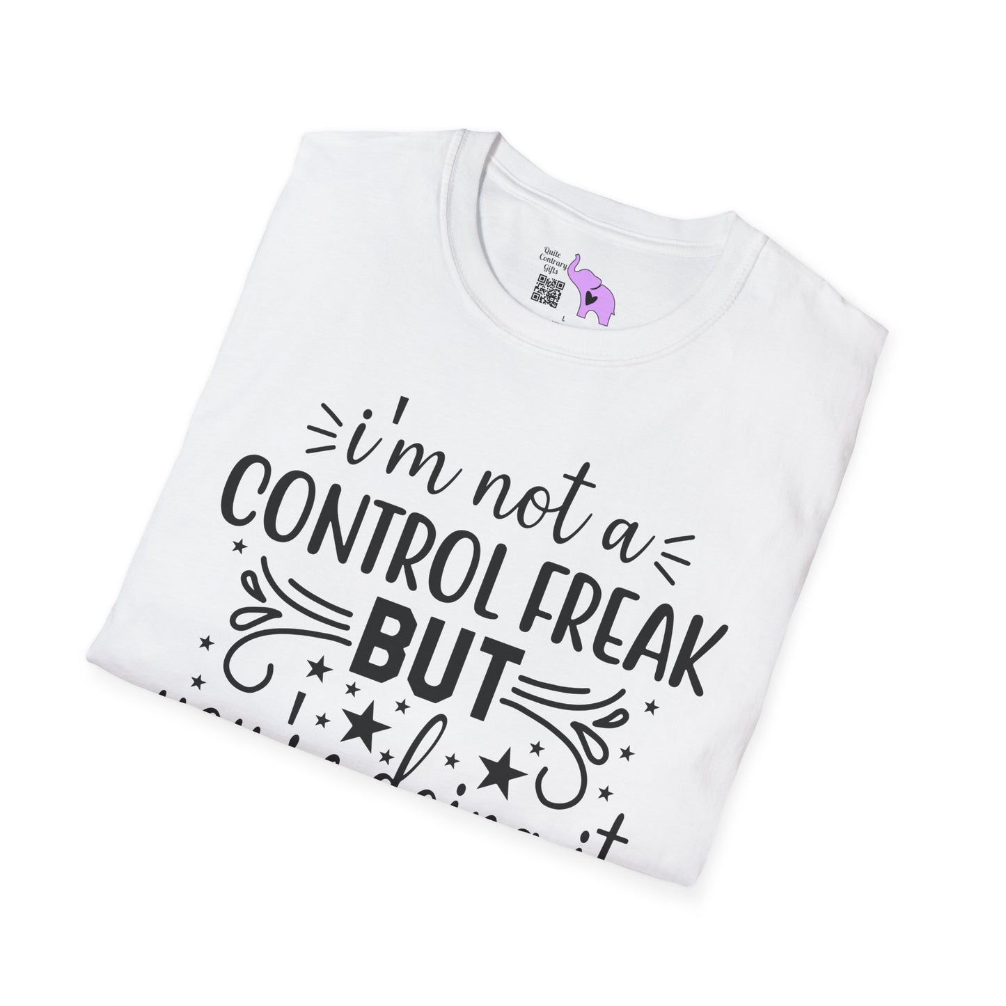 I'm Not A Control Freak But You're Doing It Wrong Adult T-shirt