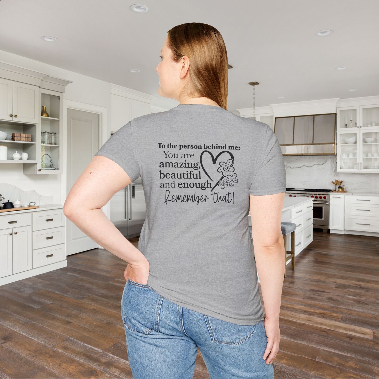 To The Person Behind Me-You Matter Adult T-shirt