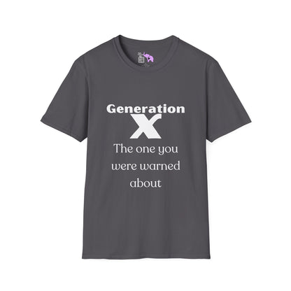 GenX The One You Were Warned About T-shirt