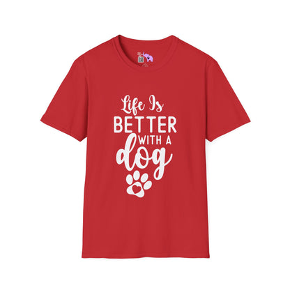 Life Is Better With A Dog Adult T-shirt