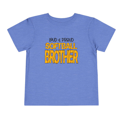 ""Loud & Proud Softball Brother Toddler Tee