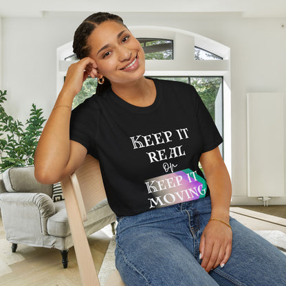 Keep It Real or Keep It Moving Adult T-shirt