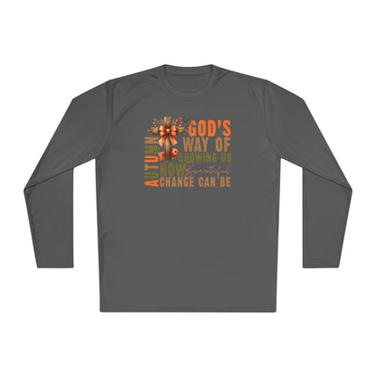 Autumn is Gods Way of Showing Us How Beautiful Change Can Be Adult Long Sleeve Tee