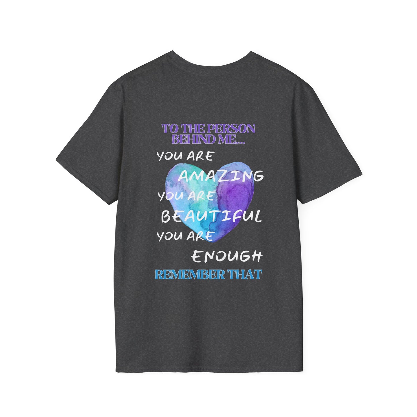 To The Person Behind Me... Adult T-shirt