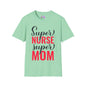 Super Nurse Super Mom Adult T-shirt