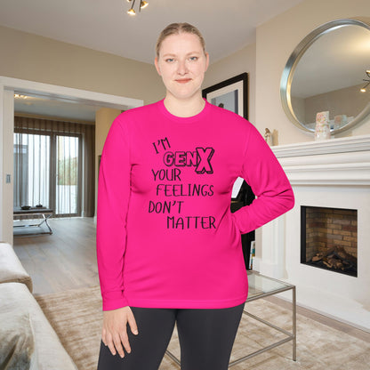 I'm GenX Your Feelings Don't Matter Unisex Lightweight Long Sleeve Tee