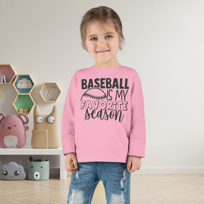 Baseball Is My Favorite Seaseon Toddler Long Sleeve Tee