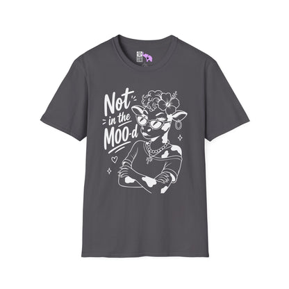 Not in the Moo-d Adult T-shirt