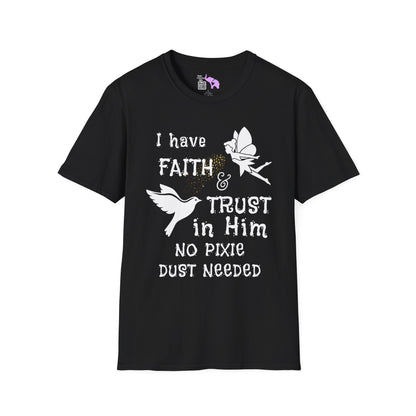Faith Trust No PIxie Dust Adult T-shirt