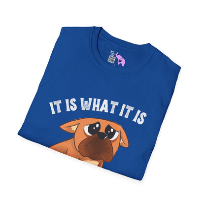 It Is What It Is And It's Not Great (Dog) Adult T-shirt
