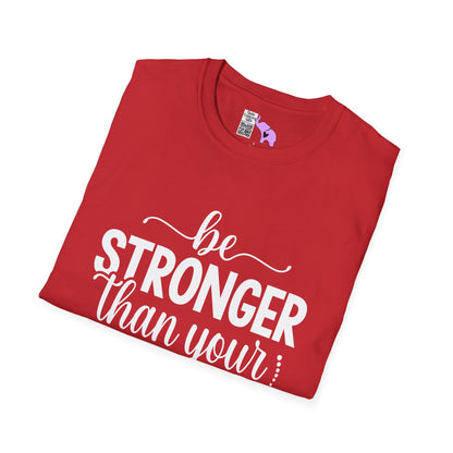 Be Stronger Than Your Excuses Adult T-shirt