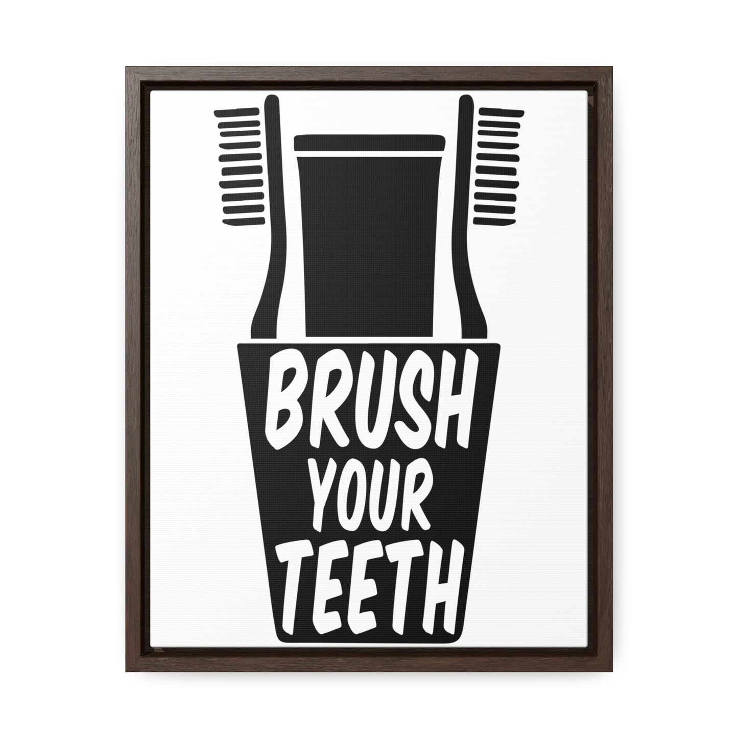 Brush Your Teeth Canvas Wraps, Vertical Frame