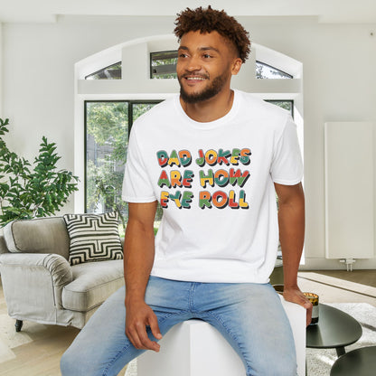 Dad Jokes Are How Eye Roll Adult T-shirt