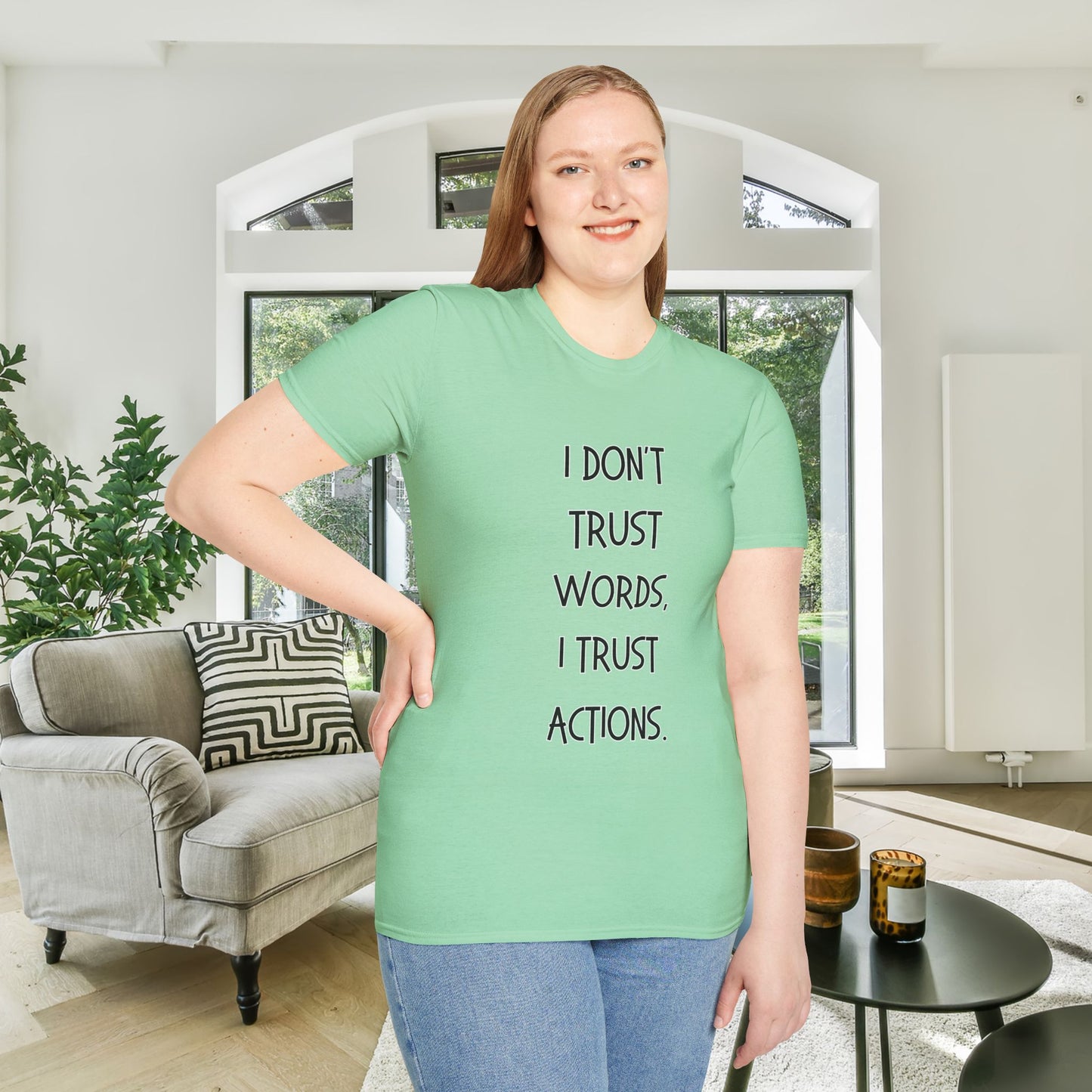 I Don't Trust Words, I Trust Actions Adult T-shirt