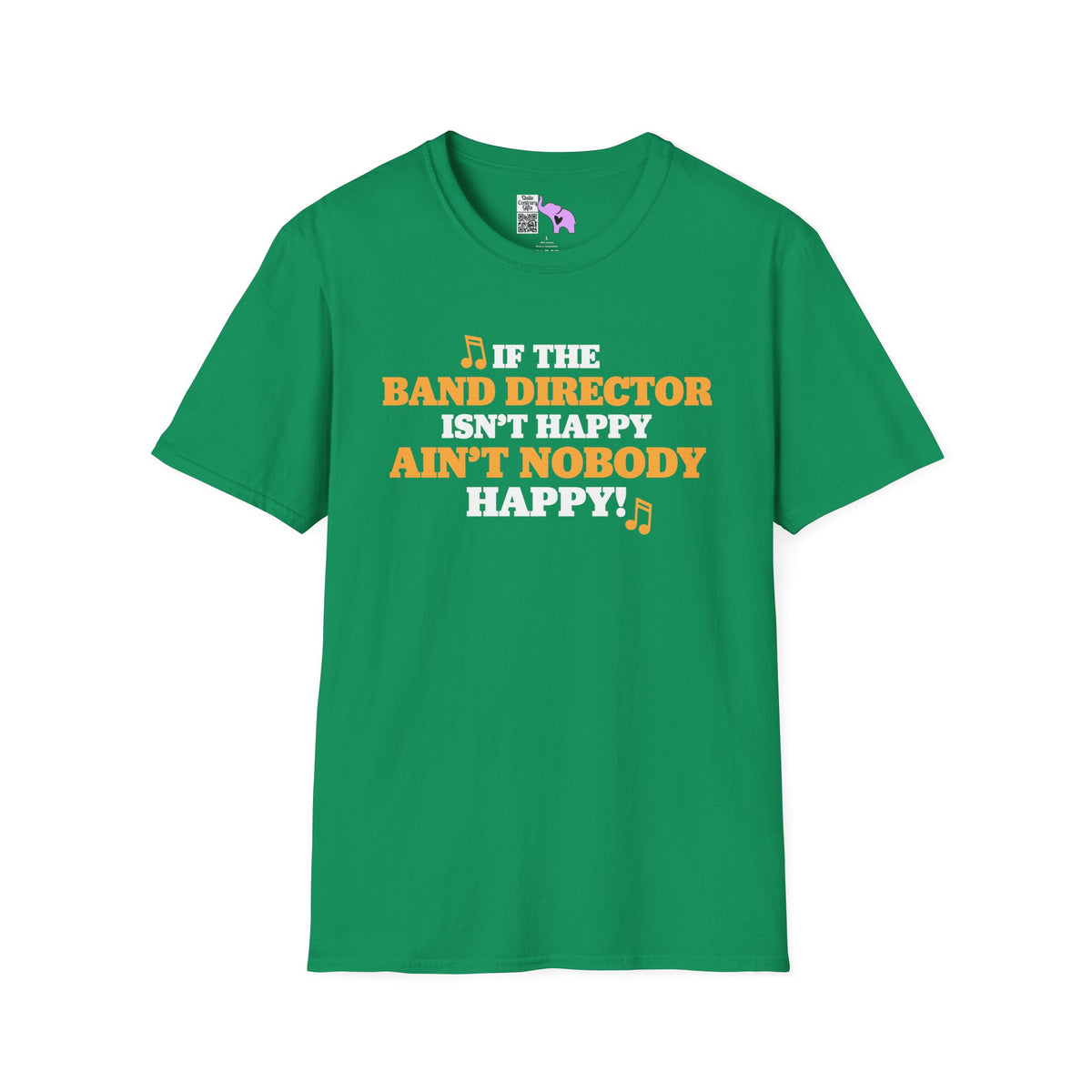 If The Band Director Isn't Happy Ain't Nobody Happy Adult T-shirt