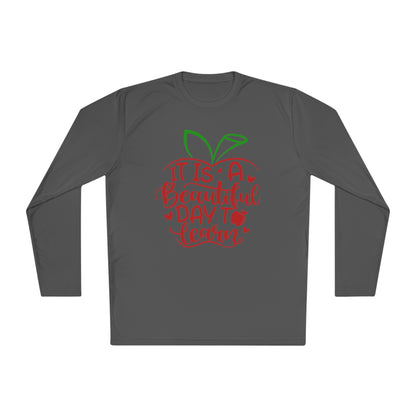 It's A Beautiful Day To Learn Adult Long Sleeve Tee