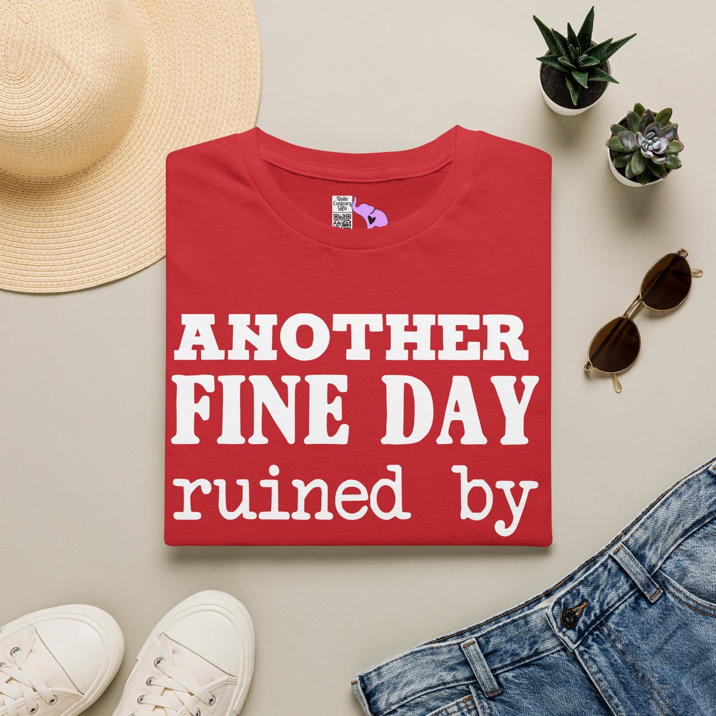 Another Fine Day Ruined By Responsibility Adult T-shirt