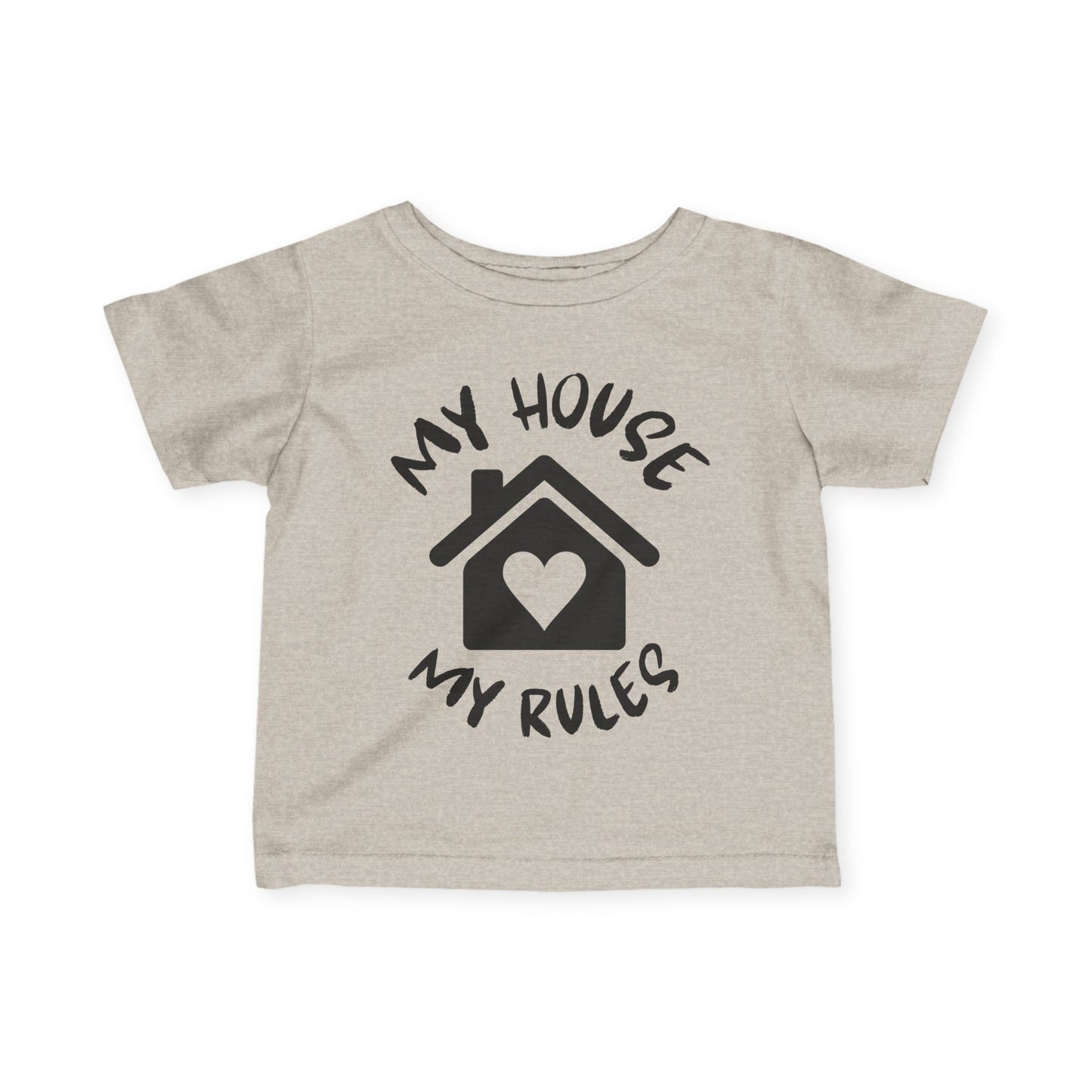 ""My House My Rules Infant Soft T-Shirt