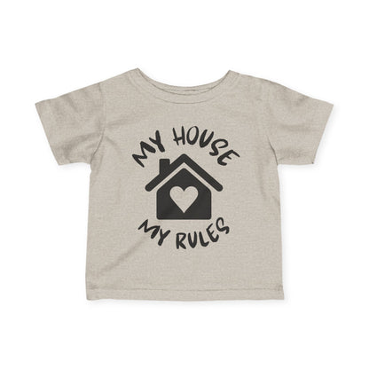 ""My House My Rules Infant Soft T-Shirt