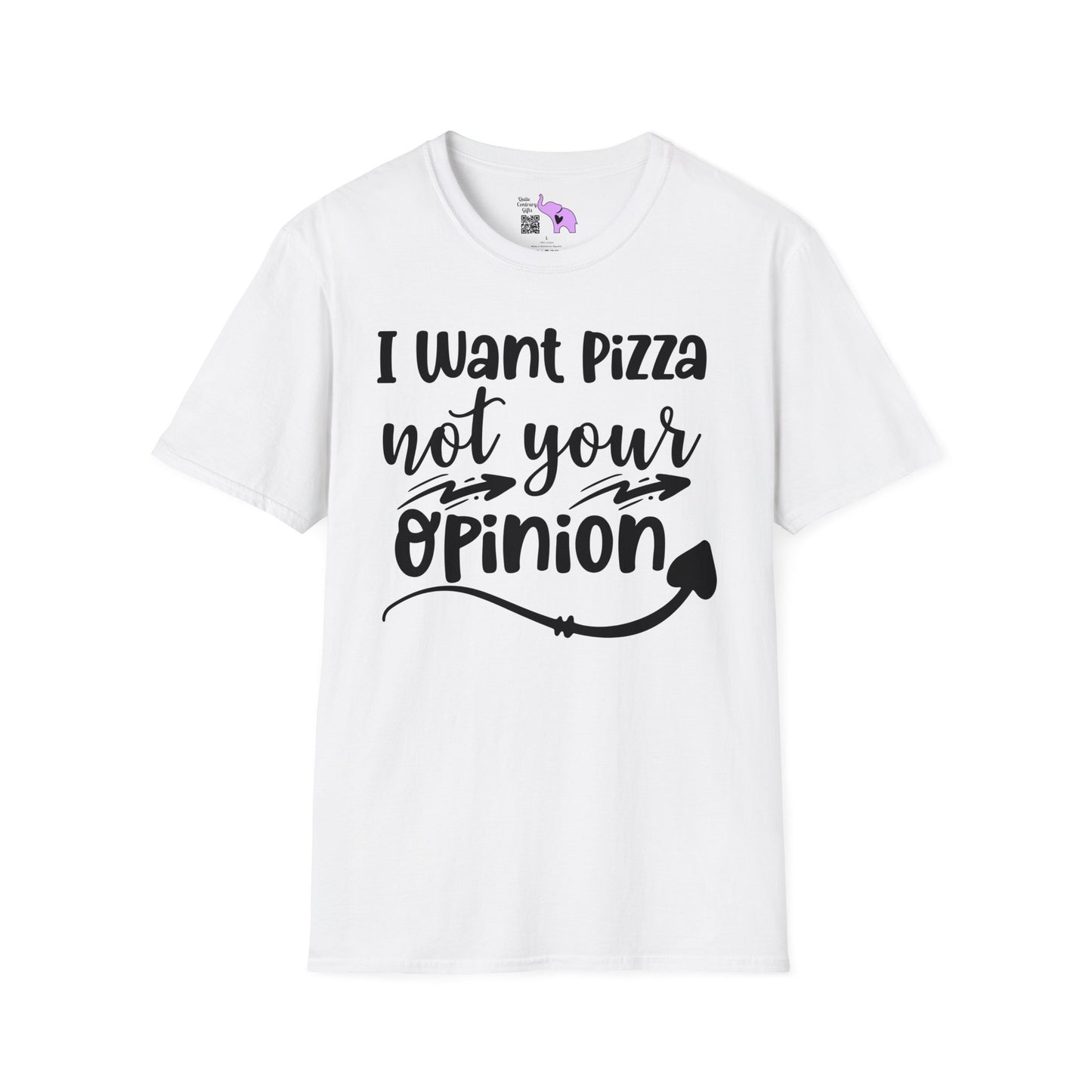 I Want Pizza Not Your Opinion T-shirt