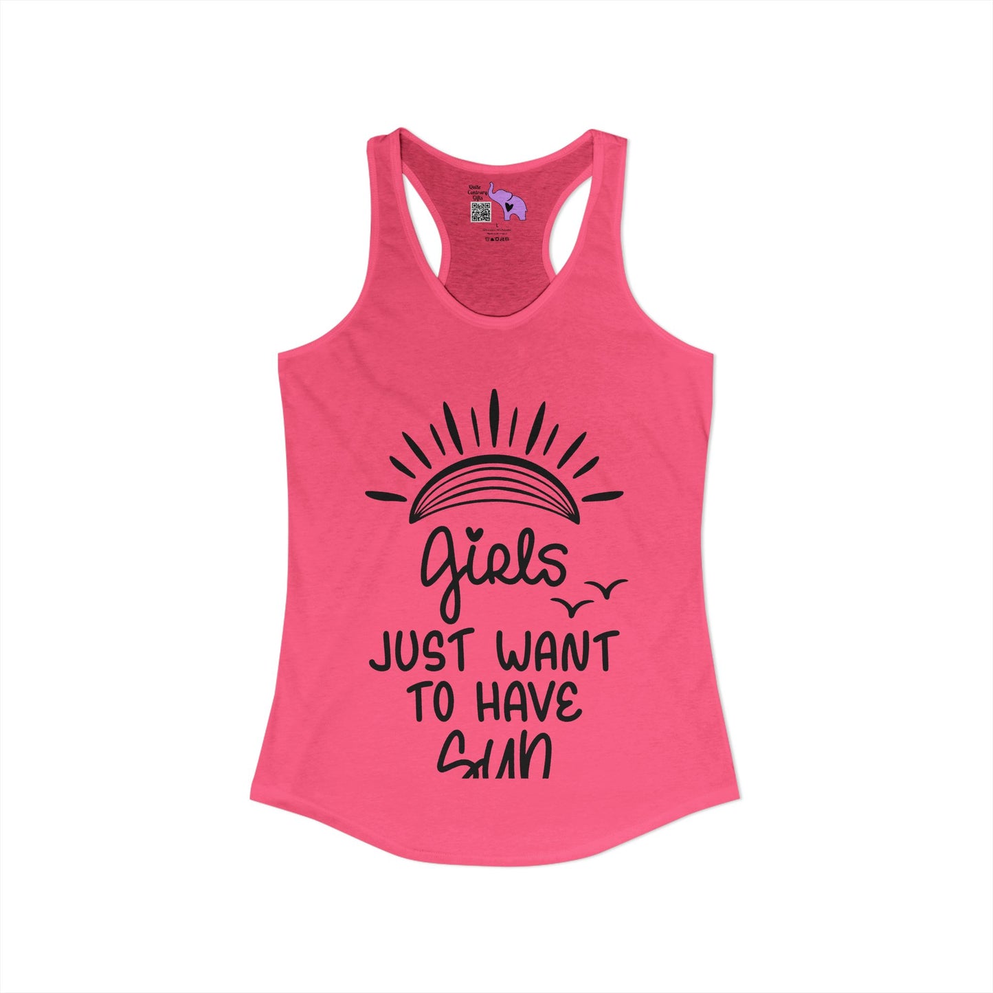 Girls Just Wanna Have Sun Women's Ideal Racerback Tank