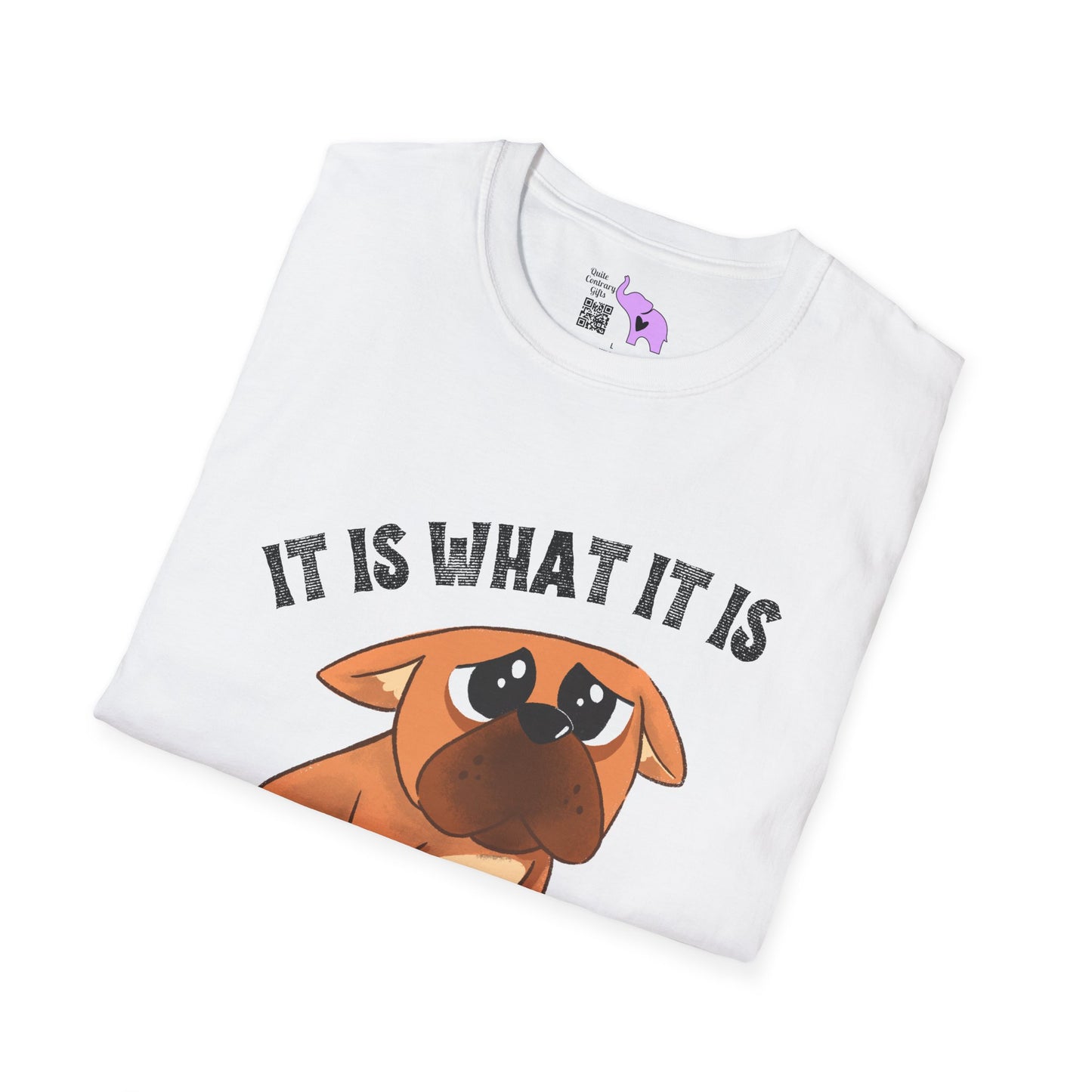 It Is What It Is And It's Not Great (Dog) Adult T-shirt