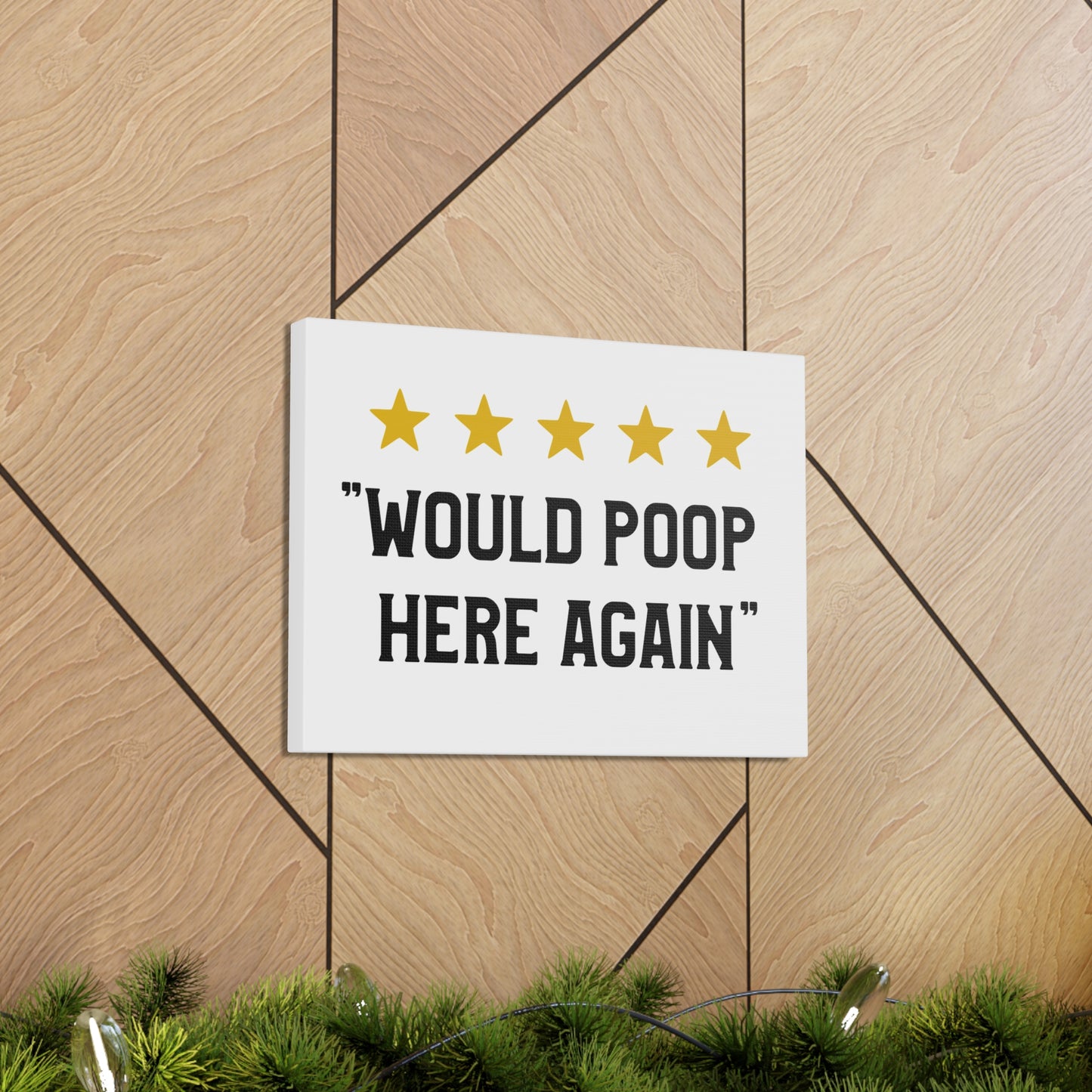 Would Poop Here Again Canvas Horizontal Wraps w/o Frame