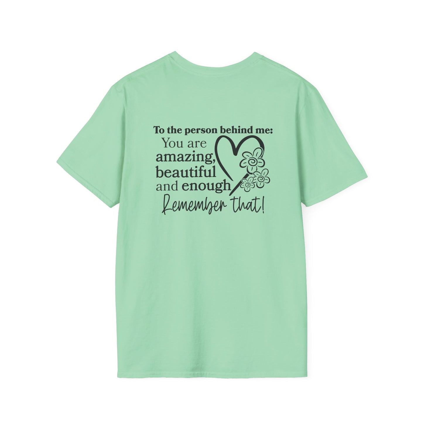 To The Person Behind Me-You Matter Adult T-shirt