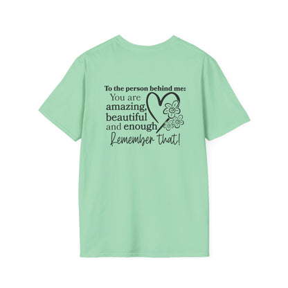 To The Person Behind Me-You Matter Adult T-shirt