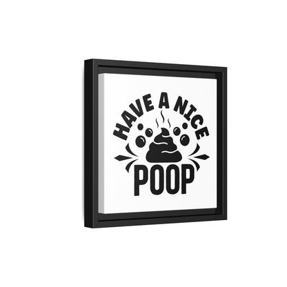 Have A Nice Poop Canvas Bathroom Art