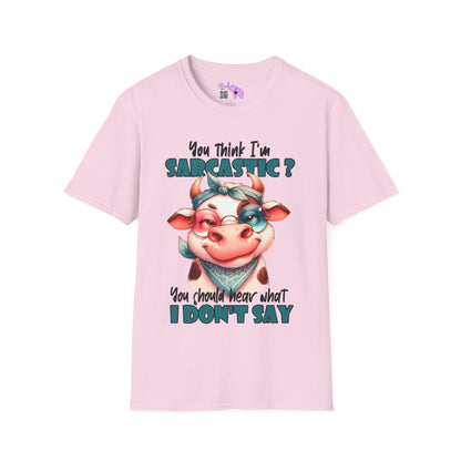 You Think I'm Sarcastic... Cute Cow Adult T-shirt