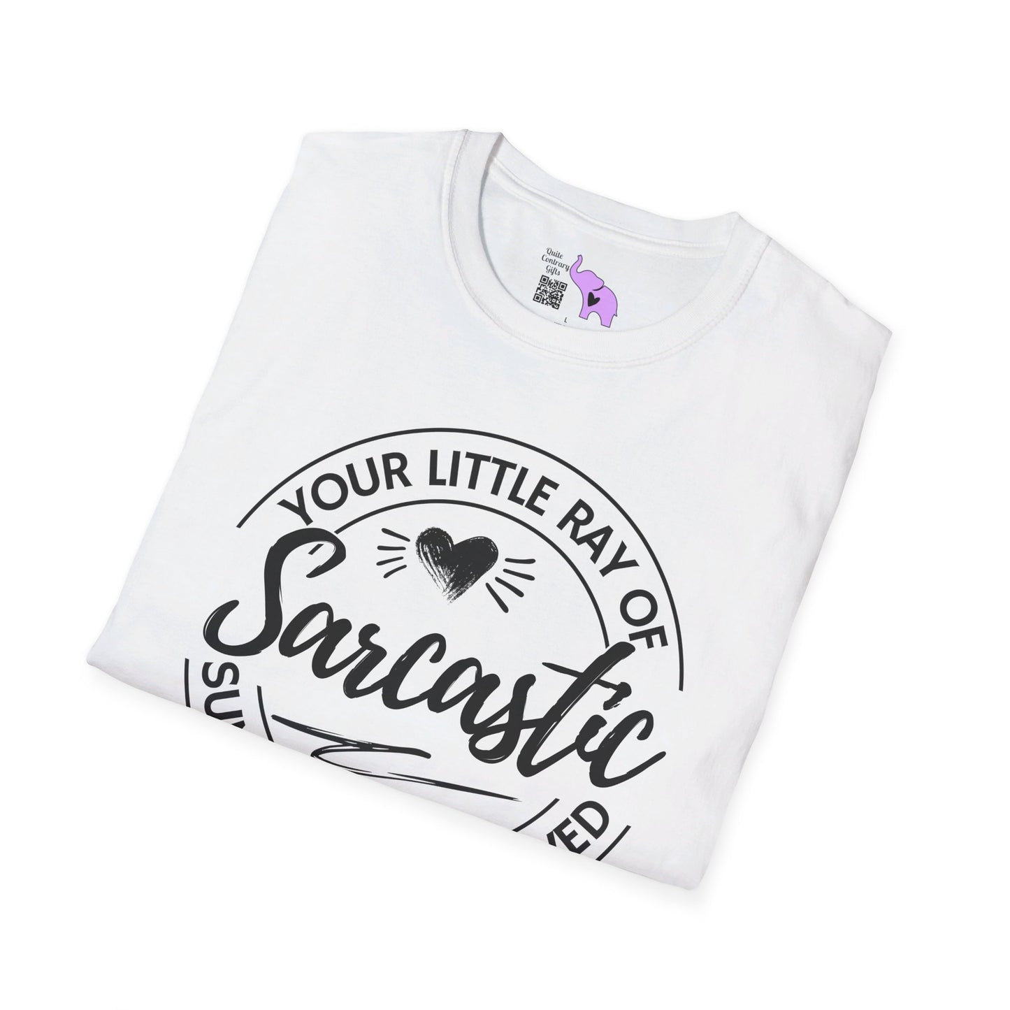 Your Little Ray of Sarcastic Sunshine Has Arrived T-shirt