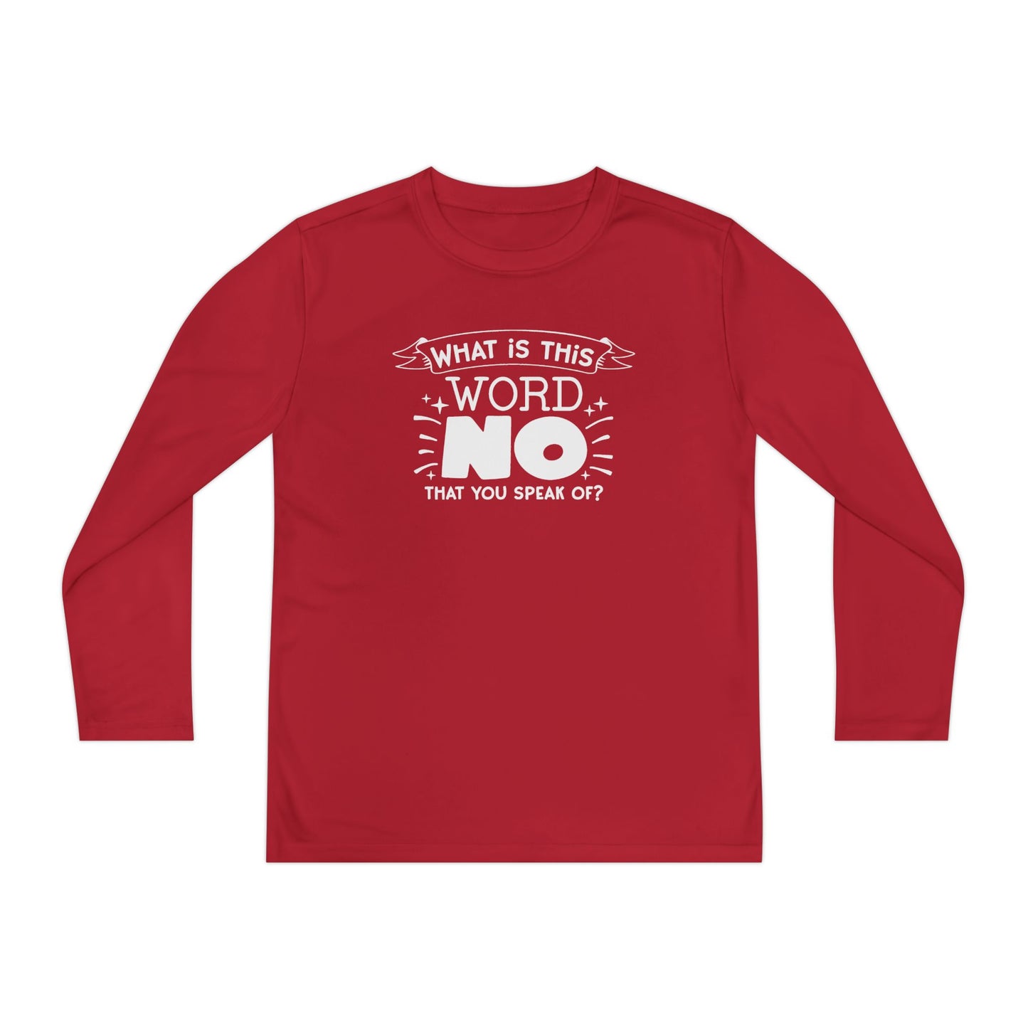 What Is This Word No That You Speak Of? Youth Long Sleeve Tee