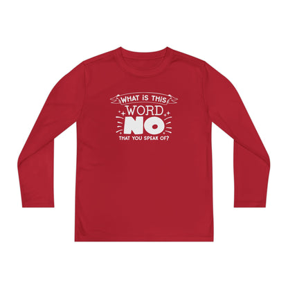 What Is This Word No That You Speak Of? Youth Long Sleeve Tee