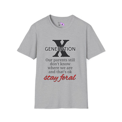 GenX Our Parents Still Don't Know Where We Are... Stay Feral Adult T-shirt