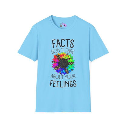 Facts Don't Care About Your Feelings T-shirt