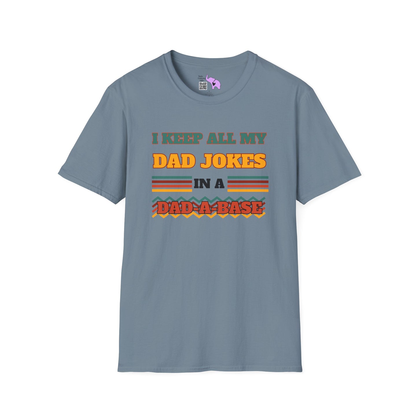 I Keep All My Dad Jokes in a Dad-A-Base Adult T-shirt