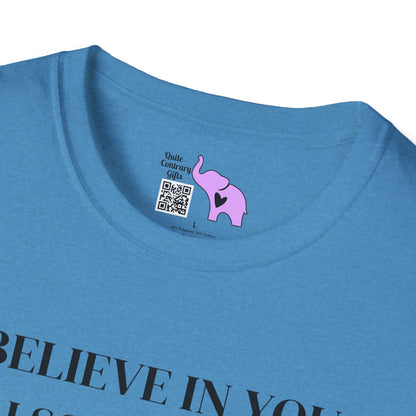 I Believe In You. I Also Believe In Aliens So Don't Get Too Excited T-shirt