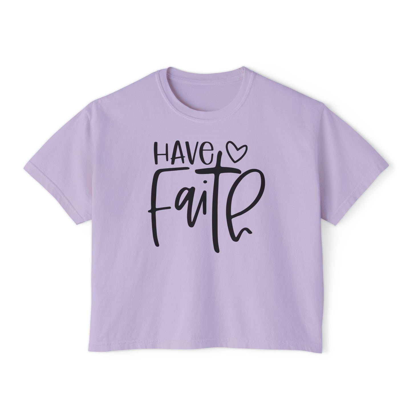 Have Faith Women's Boxy Tee