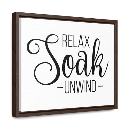 Relax, Soak, Unwind Canvas Wraps, Horizontal Frame