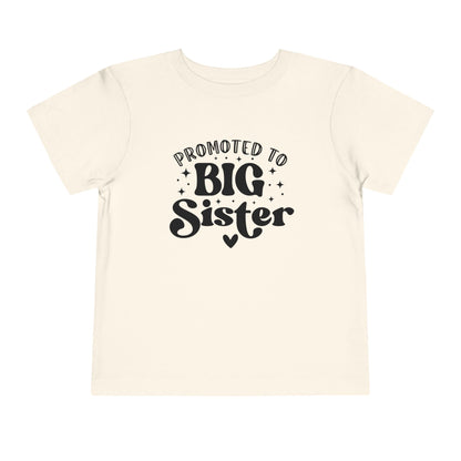 Promoted to Big Sister Toddler Tee