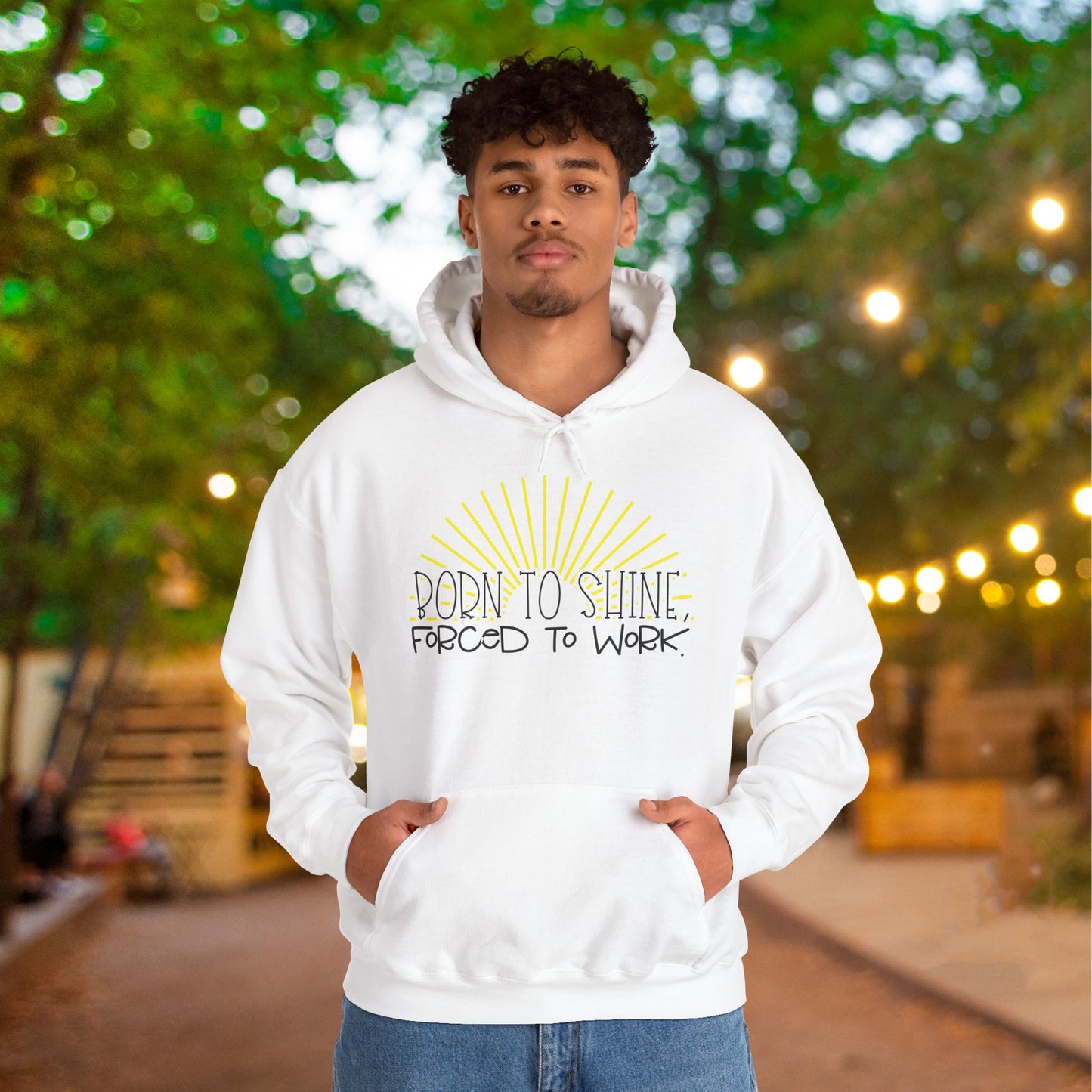 Born To Shine Forced To Work Heavy Blend™ Hooded Sweatshirt