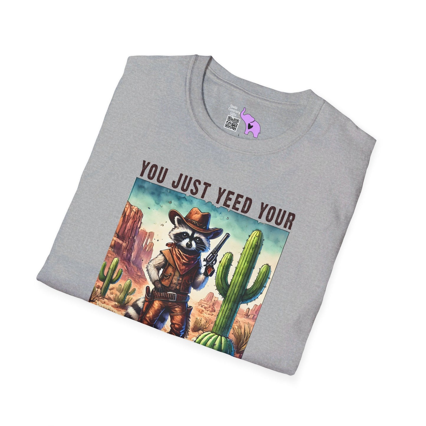 You Just Yeed Your Last Yaw T-shirt