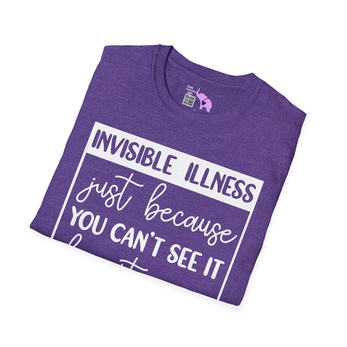Invisible Illness: Just Because You Can't See It Doesn't Mean It's Not Real Adult T-shirt