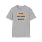 If The Band Director Isn't Happy Ain't Nobody Happy Adult T-shirt