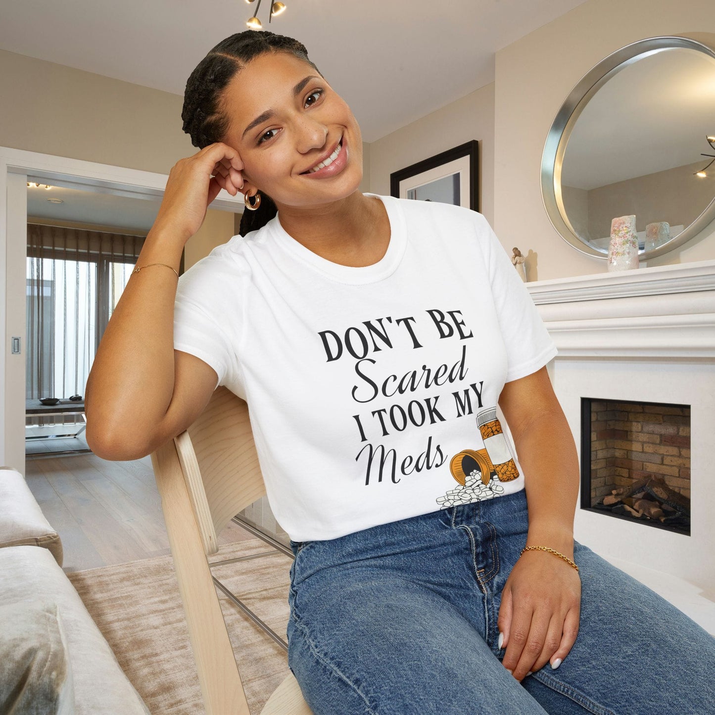 ""Don't Be Scared I Took My Meds Adult T-shirt