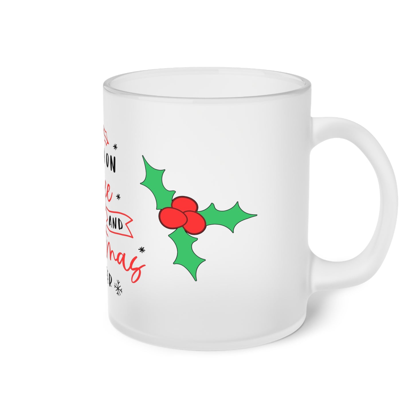 I Run On Coffee & Christmas Cheer w/Mistletoe Frosted Glass Mug